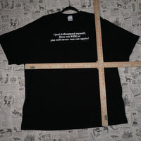 XXL - Vintage Y2K American Vintage kidnapped myself give me - Black - XXL